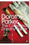 The Collected Dorothy Parker The Collected Dorothy Parker