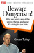 Beware Dangerism!