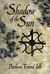The Shadow of the Sun (The ...
