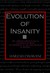 Evolution of Insanity (Hardcover)