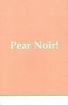 Pear Noir! (#5) Pear Noir! (#5)