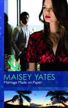 Marriage Made on Paper by Maisey Yates Marriage Made on Paper by Maisey Yates