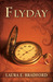 Flyday by Laura E. Bradford