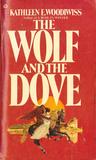 The Wolf and the Dove by Kathleen E. Woodiwiss The Wolf and the Dove by Kathleen E. Woodiwiss