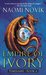 Empire of Ivory (Temeraire, #4)