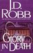 Glory in Death (In Death, #2)