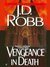 Vengeance in Death (In Death, #6)
