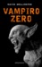 Vampiro Zero (Vampire Tales, #3)