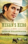 Megan's Hero: A Novel (The Callahans of Texas, #3)