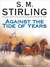 Against the Tide of Years (Island in the Sea of Time Series #2)