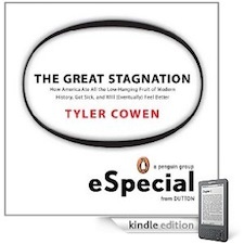 The Great Stagnation by Tyler Cowen The Great Stagnation by Tyler Cowen