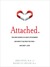 Attached: The New Science of Adult Attachment and How It Can Help You Find - And Keep - Love (Audio)