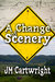 A Change of Scenery (Change...