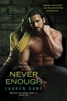 Never Enough by Lauren Dane