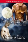 By the Light of the Moon (Moonlight Breed, #2) By the Light of the Moon (Moonlight Breed, #2)