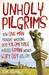 Unholy Pilgrims: How One Ma...