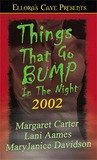 Things That Go Bump In The Night 2002 by Margaret L. Carter Things That Go Bump In The Night 2002 by Margaret L. Carter