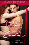 MY SEXY VALENTINE: Four Sensual Encounters on the World's Most Romantic Holiday MY SEXY VALENTINE: Four Sensual Encounters on the World's Most Romantic Holiday