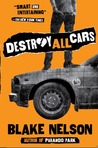 Destroy All Cars Destroy All Cars