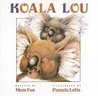 Koala Lou by Mem Fox Koala Lou by Mem Fox