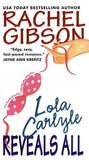 Lola Carlyle Reveals All by Rachel Gibson