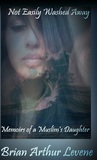 Not Easily Washed Away: Memoirs Of A Muslim's Daughter