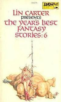 The Year's Best Fantasy Stories 6