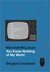 Marshall McLuhan: You Know Nothing of My Work! (ebook)