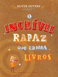 O Incrível Rapaz Que Comia Livros