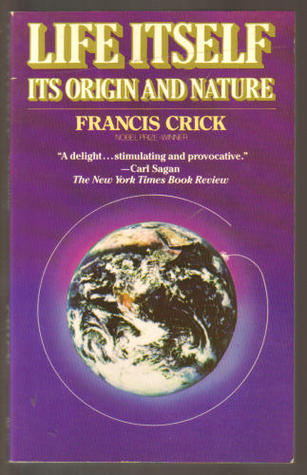 Life Itself by Francis Crick