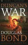 Duncan's War (Crown and Covenant, #1)