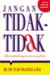 Jangan Tidak-Tidak