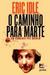 O Caminho para Marte - Um Romance Pós-Modem (Paperback)