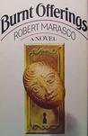 Burnt Offerings by Robert Marasco Burnt Offerings by Robert Marasco