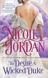 To Desire a Wicked Duke by Nicole Jordan