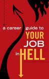 A Career Guide to Your Job In Hell