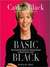 Basic Black: The Essential Guide for Getting Ahead at Work (and in Life)