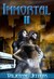 Immortal II: The Time of Le...