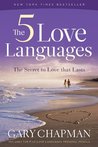The 5 Love Languages: The Secret to Love That Lasts 