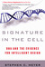 Signature in the Cell: DNA and the Evidence for Intelligent Design