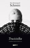 Trucicielka by Éric-Emmanuel Schmitt Trucicielka by Éric-Emmanuel Schmitt