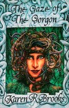The Gaze of the Gorgon (Cassandra Klein, #2) The Gaze of the Gorgon (Cassandra Klein, #2)