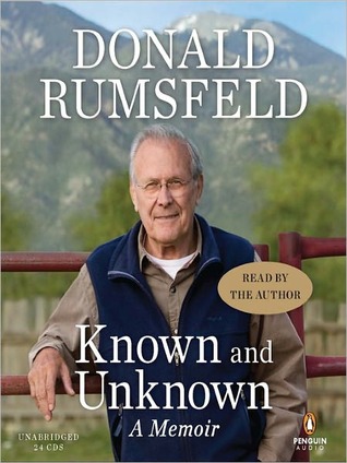 Known and Unknown by Donald Rumsfeld