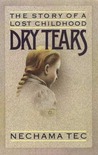 Dry Tears: The Story of a Lost Childhood