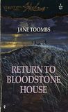 Return to Bloodstone House Return to Bloodstone House