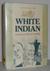 White Indian (The White Indian Series #1)