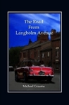 The Road From Langholm Avenue
