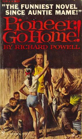 Pioneer, Go Home! by Richard Powell
