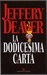 La dodicesima carta (Lincoln Rhyme, #6)