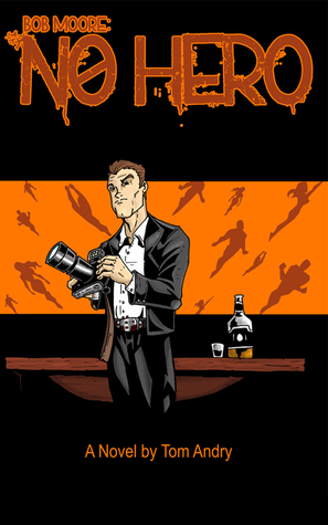 Bob Moore: No Hero (Bob Moore, #1)